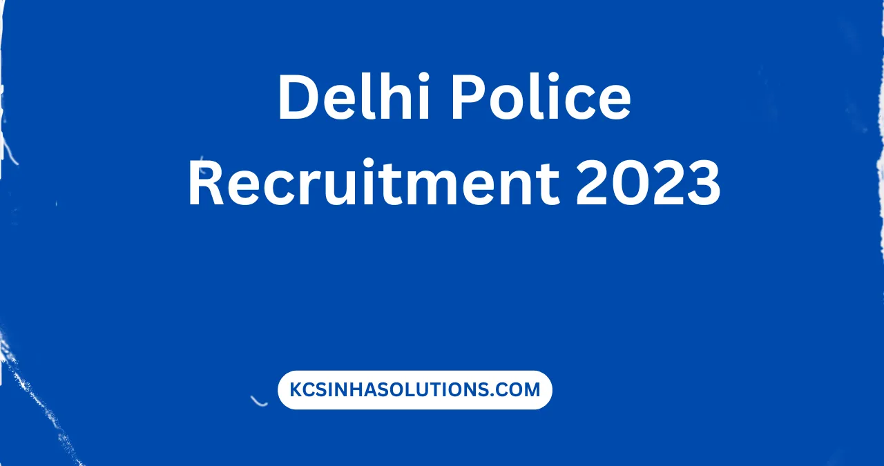 Delhi Police Recruitment 2023